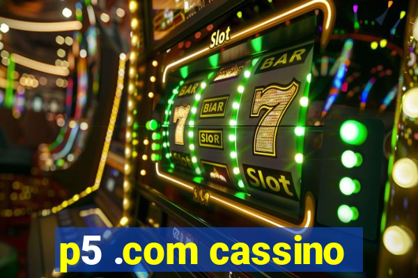 p5 .com cassino